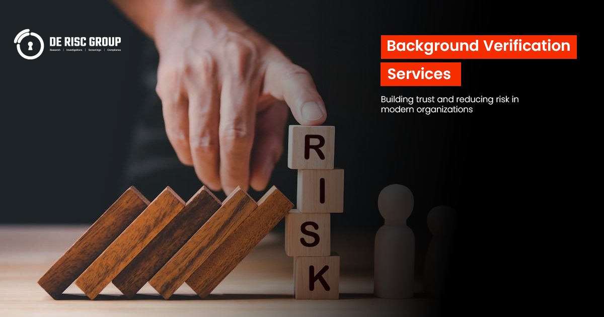 Background Verification Services: Building trust and reducing risk in modern organizations